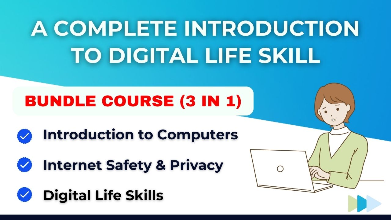 A Complete Introduction to Digital Life Skills Course (A Beginners Guide)