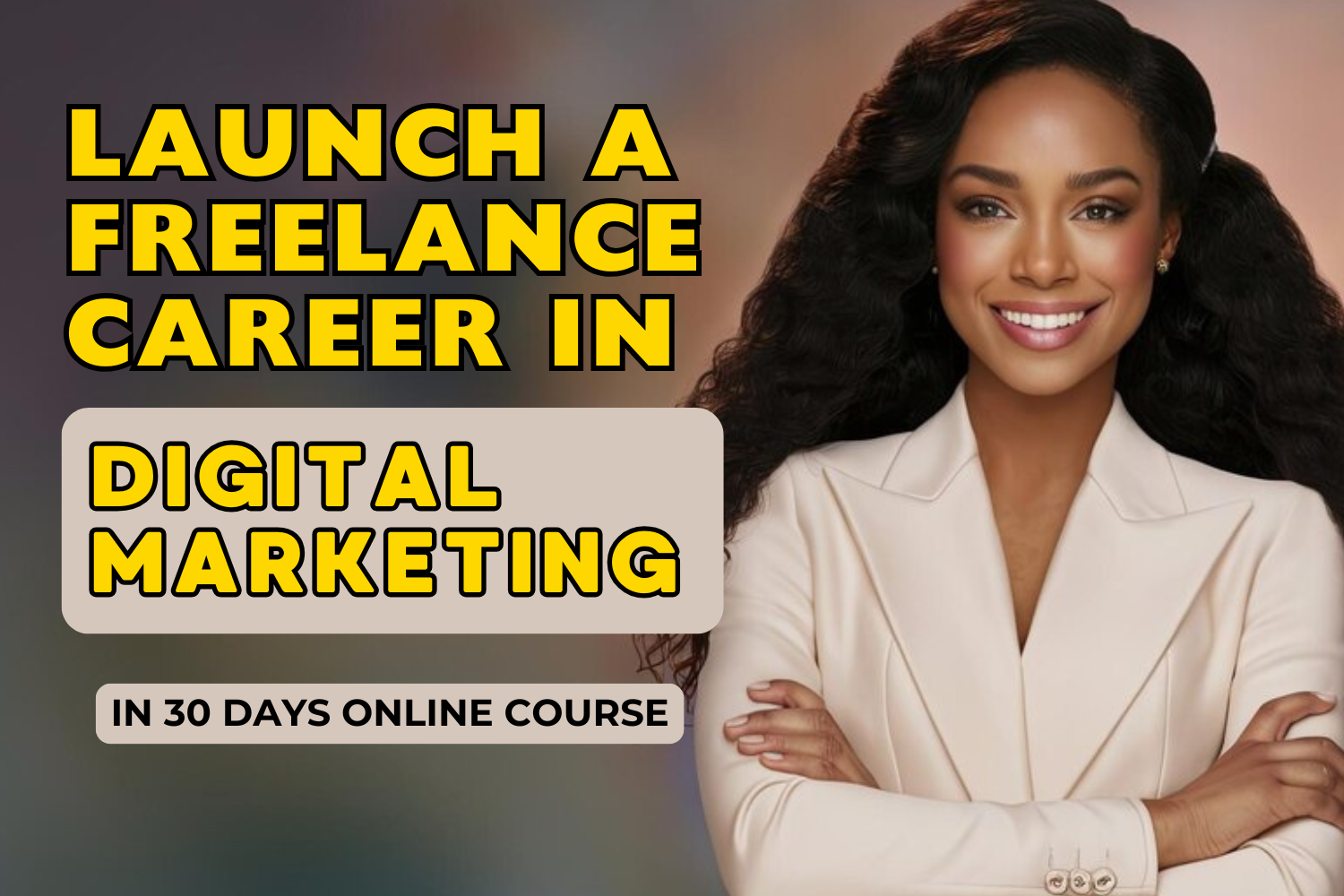 Launch Your Freelance Marketing Career in 30 Days: A Practical Mastery Class